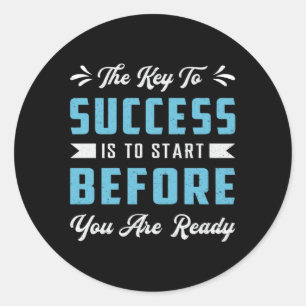 Business Owner The Key To Success Is To Start CEO Classic Round Sticker