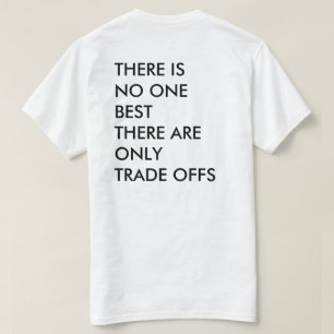Business quote for entrepreneur Trade offs T-Shirt