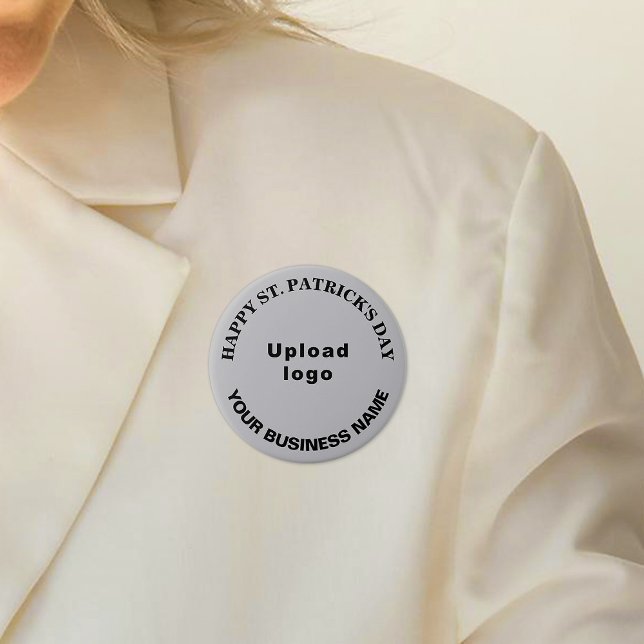 Business Saint Patrick Greeting on Grey Round 7.5 Cm Round Badge (Business name and logo with Happy Saint Patrick's Day greeting on gray round button.)
