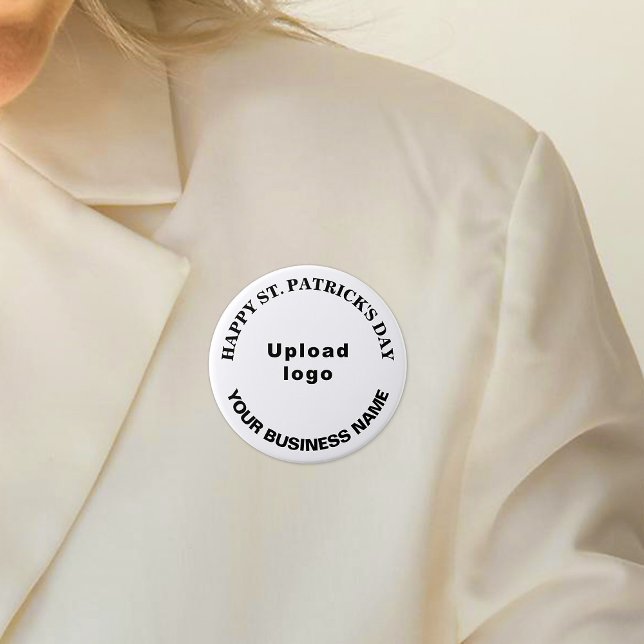 Business Saint Patrick Greeting on White Round 7.5 Cm Round Badge (Business name and logo with Happy Saint Patrick's Day greeting on white round button.)