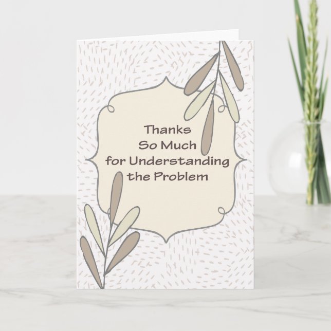 Business Thank You for Understanding Problem Card (Front)