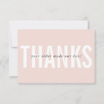 BUSINESS THANKS modern minimal order insert pink Thank You Card<br><div class="desc">by kat massard >>> WWW.SIMPLYSWEETPAPERIE.COM<<< Send and extra special THANK YOU message with style and pizzazz for your customers. Add your logo on the back and even had write a personal note - great, professional customer service that will keep them coming back! TIPS 1. To resize / reposition images hit...</div>