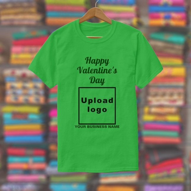 Business Valentine Greeting on Green T-Shirt (Green t-shirt with your business name and logo and with Happy Valentine's Day greeting.)