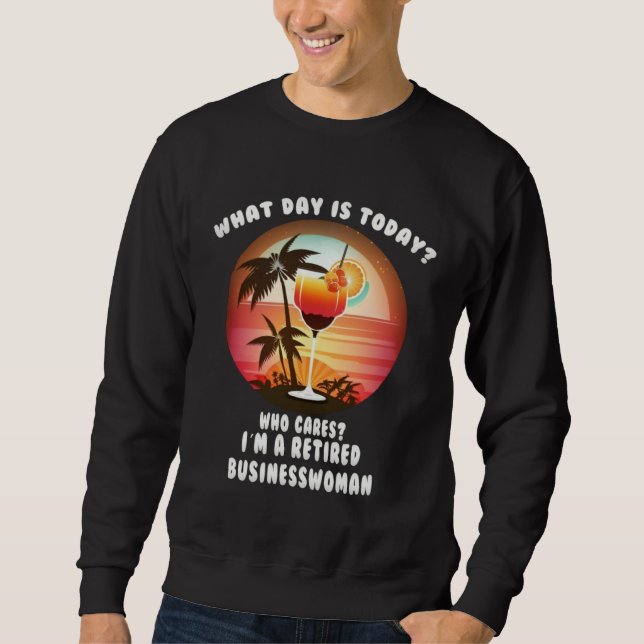 Businesswoman Retirement  Retiree Sweatshirt (Front)