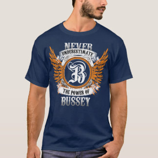 Bussey Name Shirt Never Underestimate The Power Of