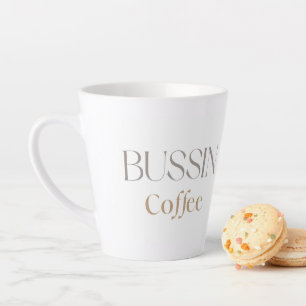 Bussin Coffee for Trendy Caffine Lovers Latte Mug