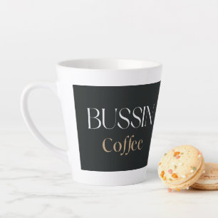 Bussin Coffee, Trendy Funny Coffee Lover Gift  Latte Mug