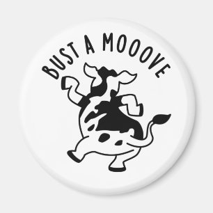 Bust A Mooove Funny Cow Pun  Magnet
