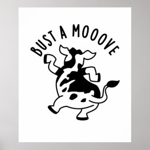 Bust A Mooove Funny Cow Pun Poster