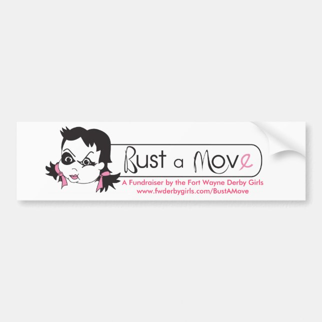 Bust A Move Bumper Sticker (Front)