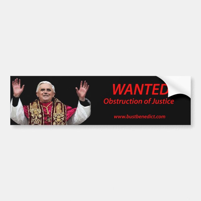 Bust Benedict:  Wanted for Obstruction of Justice Bumper Sticker (Front)