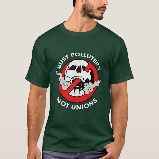 Bust Polluters T-Shirt (Front)