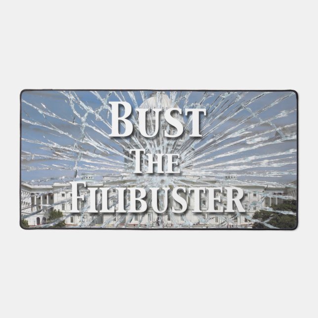 Bust The Filibuster Desk Mat (Front)