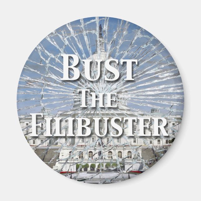 Bust The Filibuster Magnet (Front)