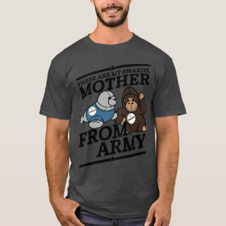 Buster Bluth These are my Awards Mother From Army T-Shirt