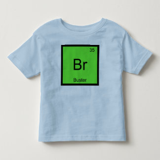 Buster Name Chemistry Element Periodic Table Toddler T-Shirt