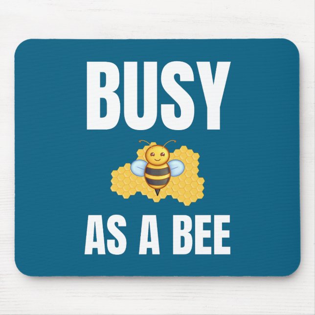 Busy as a Bee alternate design Mouse Pad (Front)