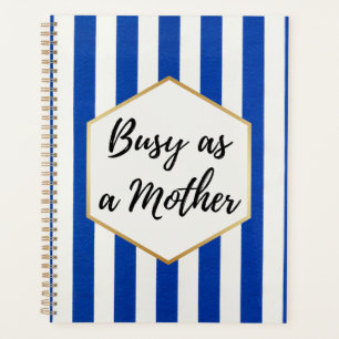 Busy as a Mother Blue and Gold Striped Planner