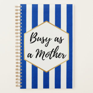 Busy as a Mother Blue and White Striped Planner