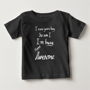 Busy Awesome Funny Handwritten Slogan Humor Black Baby T-Shirt