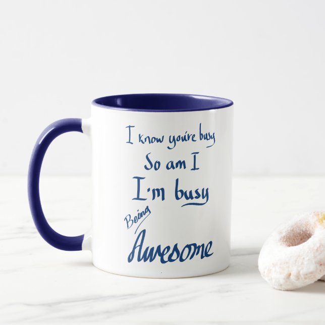 Busy Awesome Funny Handwritten Slogan Navy Blue Mug (With Donut)