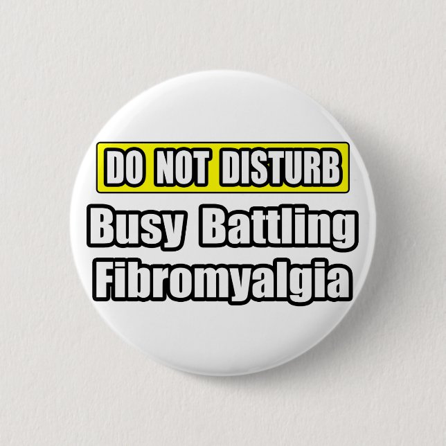 Busy Battling Fibromyalgia 6 Cm Round Badge (Front)