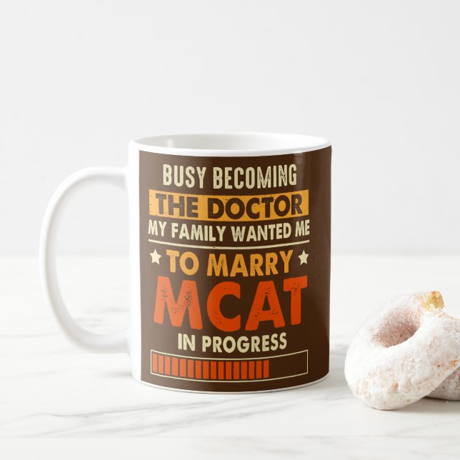 Busy Becoming The Doctor Medical Student MCAT Coffee Mug (With Donut)
