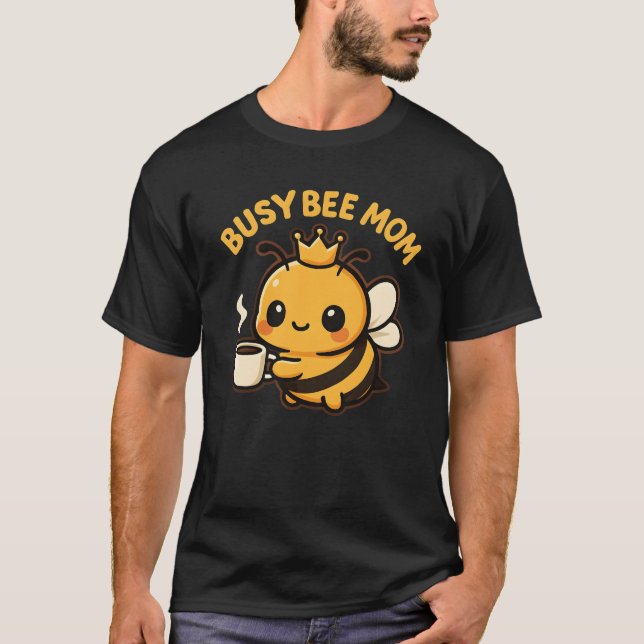 Busy Bee Mum Coffee Bee T-Shirt (Front)