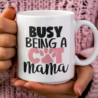 busy being a cat mum, cat gifts for women Mug