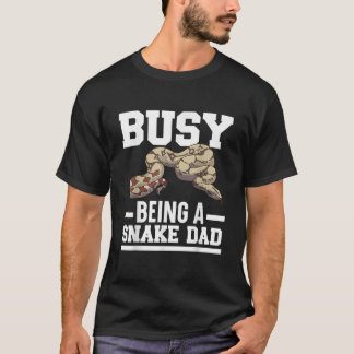 Busy Being A Snake Dad Venom Serpent Reptile Fathe T-Shirt