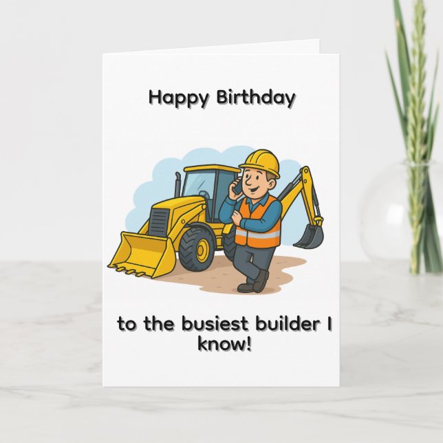 Busy Builder Birthday card (Front)