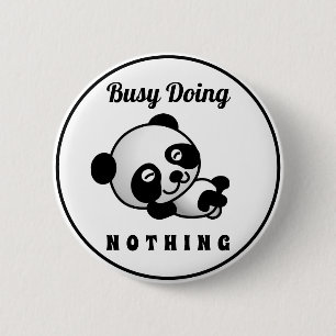 Busy Doing Nothing Cute Panda Funny Humor 6 Cm Round Badge