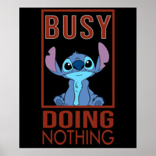 Busy Doing Nothing of Stitch Best Gift For Stitch  Poster