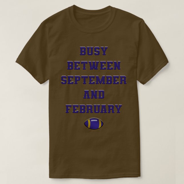 Busy During  Season Ravens T-Shirt (Design Front)
