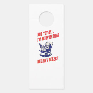 Busy Grumpy Geezer Door Hanger