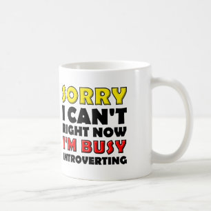 Busy Introverting Funny Mug or Travel Mug