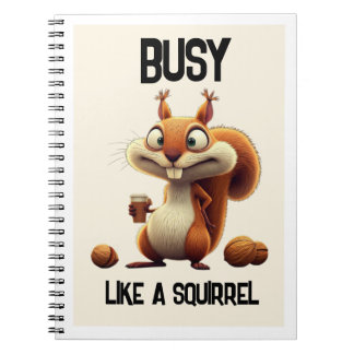 'Busy Like a Squirrel' Notebook