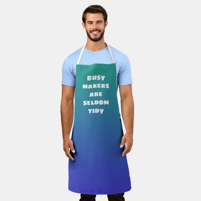 Busy Makers are Seldom Tidy Apron (Worn)