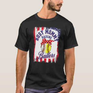 Busy Mummy Baseball Raising Ballers American Softb T-Shirt