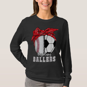 Busy Raising Ballers Baseball Soccer T-Shirt