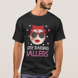 Busy Raising Ballers Baseball Softball Mama Mother T-Shirt