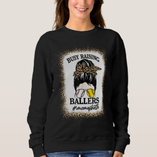 Busy Raising Ballers Baseball Softball Mom Mothers Sweatshirt