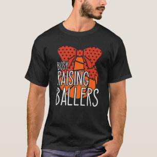 Busy Raising Ballers Basketball Mum T-Shirt