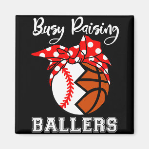 Busy Raising Ballers Funny Baseball Basketball Mom Magnet