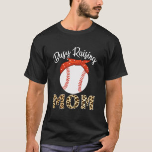 Busy Raising Ballers Funny Softball Baseball Mum T-Shirt