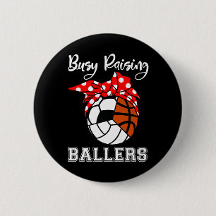 Busy Raising Ballers Funny Volleyball Soccer Baske 6 Cm Round Badge