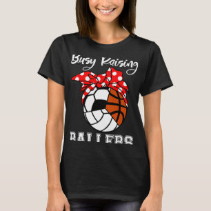 Busy Raising Ballers Funny Volleyball Soccer Baske T-Shirt
