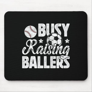 Busy Raising Ballers Soccer Baseball Dad Of Baller Mouse Pad
