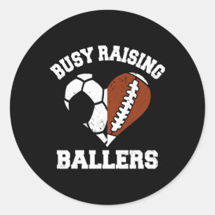 Busy Raising Ballers Soccer Football Heart Mum Gam Classic Round Sticker