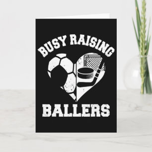 Busy Raising Ballers Soccer Hockey Heart Mum Game Card